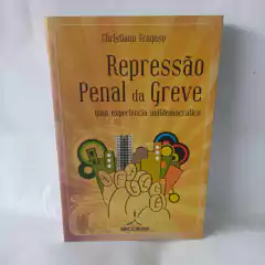 Livro Regressão penal da greve - Christiano Fragoso