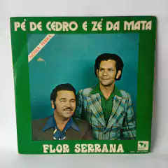 LP Pé de Cedro e Zé da Mata - Flor Serrana