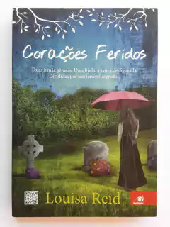 LIVRO CORAÇÕES FERIDOS - LOUISA REID