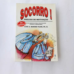 Livro Socorro! Preciso de motivação - Luiz Almeida Marins Filho - comprar online
