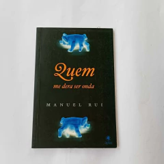 Livro Quem me dera ser onda - Manuel Rui - comprar online