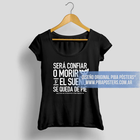 Remeras / Será confiar o morir, y el sueño se queda de pie (dama) > El Plan de la Mariposa - comprar online
