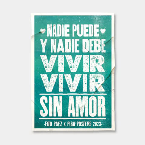 Póster - Afiche / Nadie puede y nadie debe vivir, vivir sin amor > Fito Páez