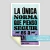 Calco / La única norma que pienso seguir es a Norma Plá - comprar online