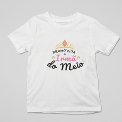 Camiseta Infantil Promovida a Irmã Do Meio - comprar online