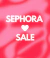 SEPHORA SALE 20%