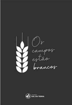Os Campos Estão Brancos