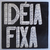 Idéia Fixa - ST - Felicidade o Que É