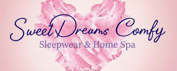 Sweet Dreams Comfy