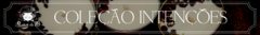 Banner da categoria Coleção Intenções