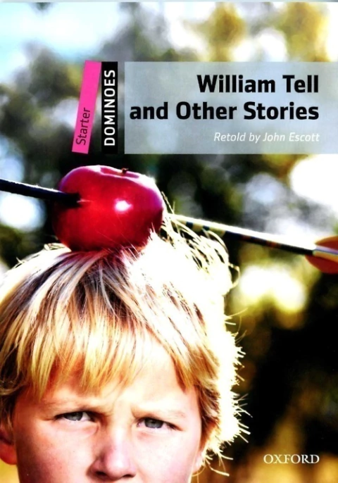 WILLIAM TELL AND OTHER STORIES- Dominoes Starter *New
