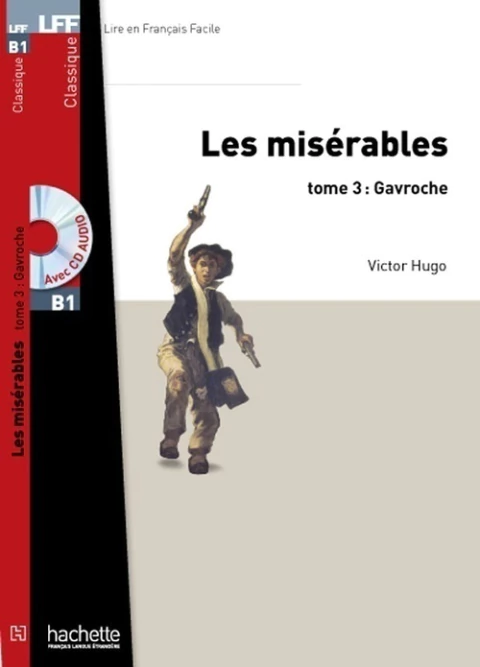 LES MISERABLES, TOME 3 (GAVROCHE) + CD (LFF B1)