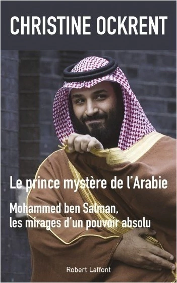 LE PRINCE MYSTERE DE L'ARABIE, MOHAMMED BEN SALMAN