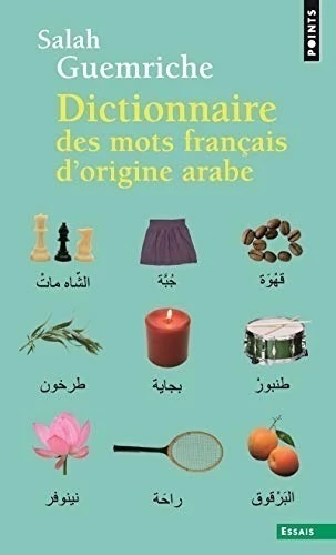 DICTIONNAIRE DES MOTS FRANCAIS D'ORIGINE ARABE