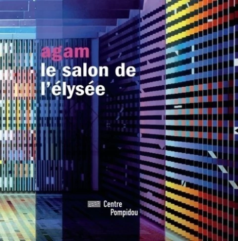 AGAM, LE SALON DE L'ELYSEE (CENTRE POMPIDOU)