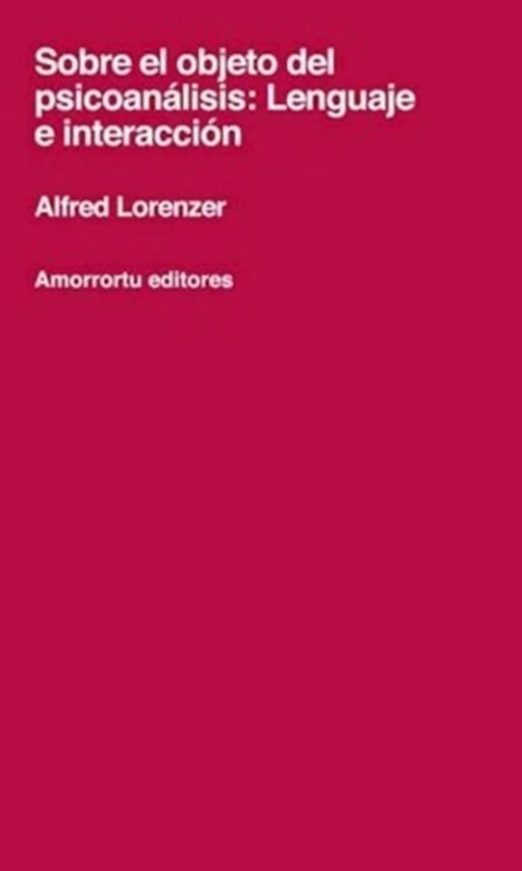 SOBRE EL OBJETO DEL PSICOANALISIS:LENGUAJE E INTER