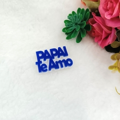 Papai Te Amo - comprar online