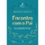 Encontro Com Deus - 365 Devocionais Para Fortalecer Sua Fé