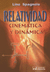 RELATIVIDAD CINEMATICA Y DINAMICA