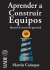 APRENDER A CONSTRUIR EQUIPOS