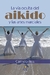 AIKIDO Y LAS ARTES MARCIALES , LA VIA OCULTA DEL