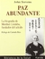 PAZ ABUNDANTE. BIOGRAFIA DE M. UESHIBA, FUNDADOR DEL AIKIDO