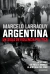 ARGENTINA UN SIGLO DE VIOLENCIA POLITICA