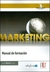 MARKETING. MANUAL DE FORMACIÓN