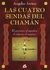 CUATRO SENDAS DEL CHAMAN