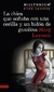 CHICA QUE SOÑABA CON UNA CERILLA Y UN BIDÓN DE GASOLINA (SERIE MILLENNIUM 2)