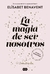 MAGIA DE SER NOSOTROS (SOFIA 2)