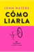 COMO LIARLA