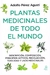 PLANTAS MEDICINALES DE TODO EL MUNDO
