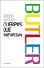 CUERPOS QUE IMPORTAN