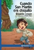 CUANDO SAN MARTÍN ERA CHIQUITO (PLANETA LECTOR)