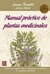 PLANTAS MEDICINALES , MANUAL PRACTICO . MASTERS BEST