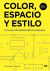 COLOR, ESPACIO Y ESTILO