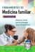 FUNDAMENTOS DE MEDICINA FAMILIAR 1/ED