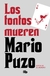 TONTOS MUEREN LOS