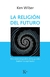 RELIGION DEL FUTURO , LA