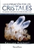 ILUMINACION POR LOS CRISTALES VOL I ( NVA EDICION )
