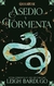 ASEDIO Y TORMENTA (SOMBRA Y HUESO 2)