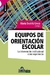 EQUIPOS DE ORIENTACION ESCOLAR
