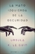 MANO IZQUIERDA DE LA OSCURIDAD