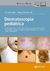 DERMATOSCOPIA PEDIATRICA INCUYE EBOOK
