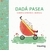 DADA PASEA