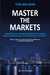MASTER OF THE MARKETS