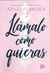 LLAMALO COMO QUIERAS