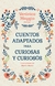 CUENTOS ADAPTADOS PARA CURIOSOS Y CURIOSAS