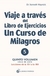 VIAJE A TRAVES DEL LIBRO DE EJERCICIOS DE UN CURSO DE VOL 5